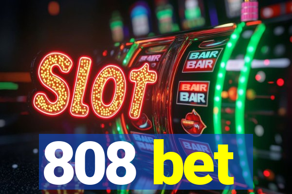 808 bet