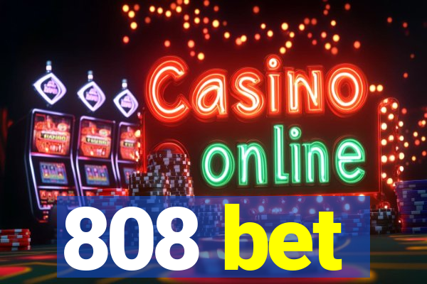 808 bet