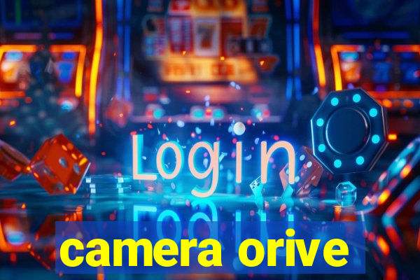 camera orive