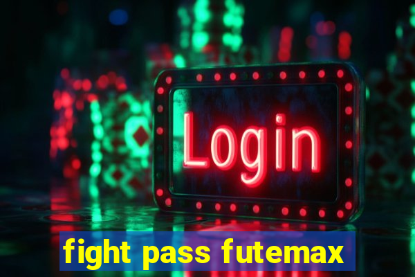 fight pass futemax