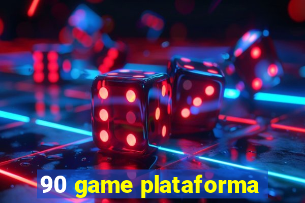 90 game plataforma