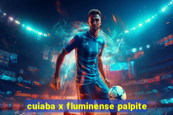 cuiaba x fluminense palpite