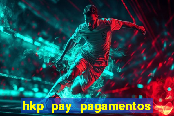 hkp pay pagamentos ltda jogo do tigre