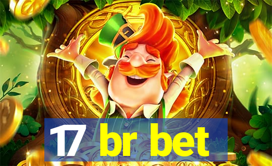 17 br bet