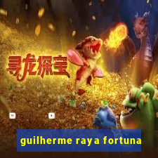 guilherme raya fortuna