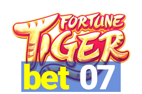 bet 07