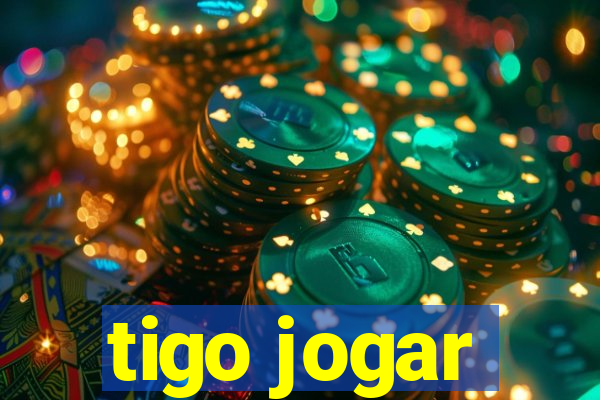 tigo jogar
