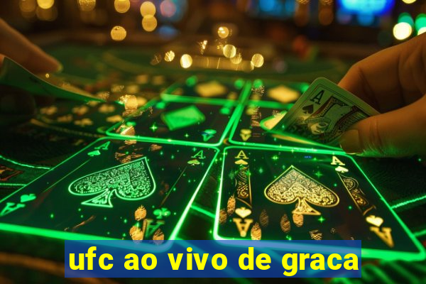 ufc ao vivo de graca