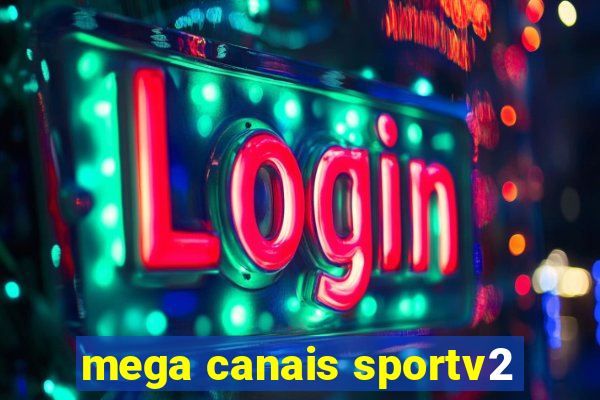 mega canais sportv2