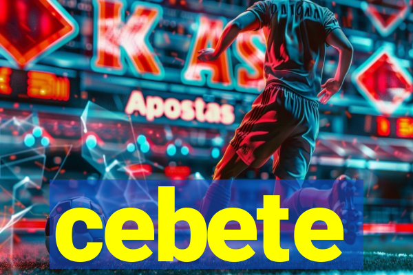 cebete