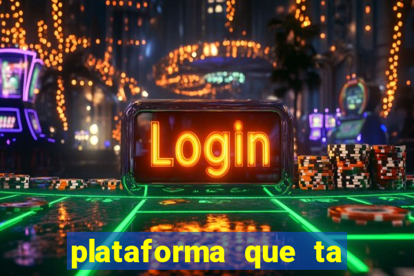 plataforma que ta pagando bem hoje