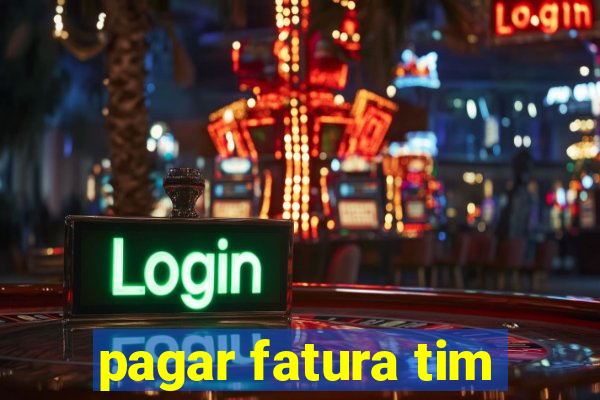 pagar fatura tim
