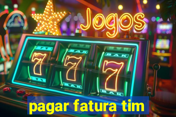 pagar fatura tim