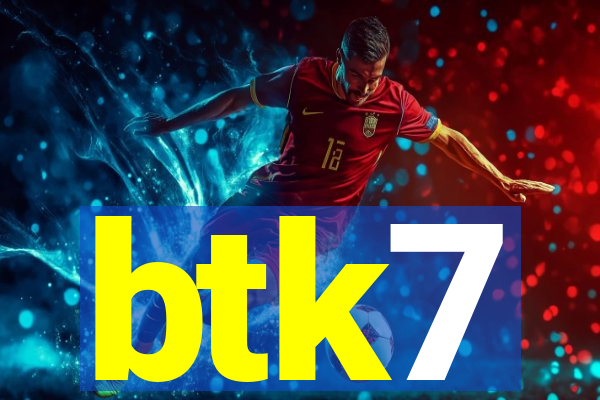 btk7