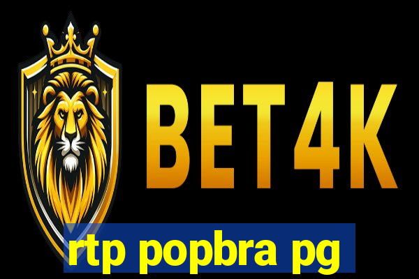 rtp popbra pg