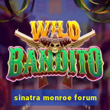 sinatra monroe forum