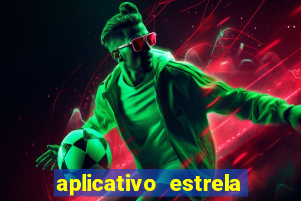 aplicativo estrela bet apk