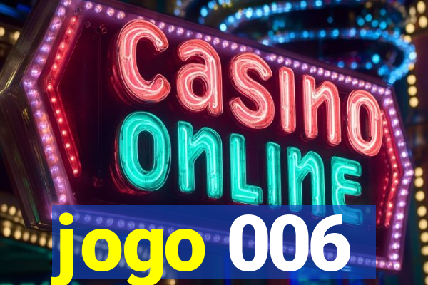 jogo 006