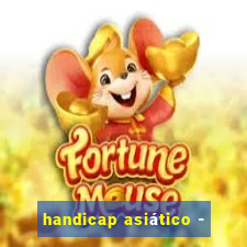 handicap asiático -
