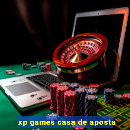 xp games casa de aposta