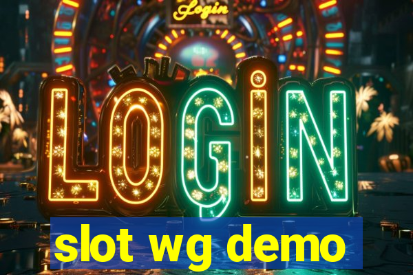 slot wg demo