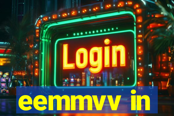 eemmvv in