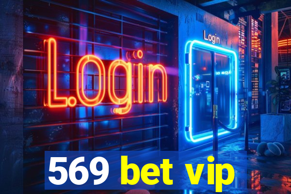 569 bet vip