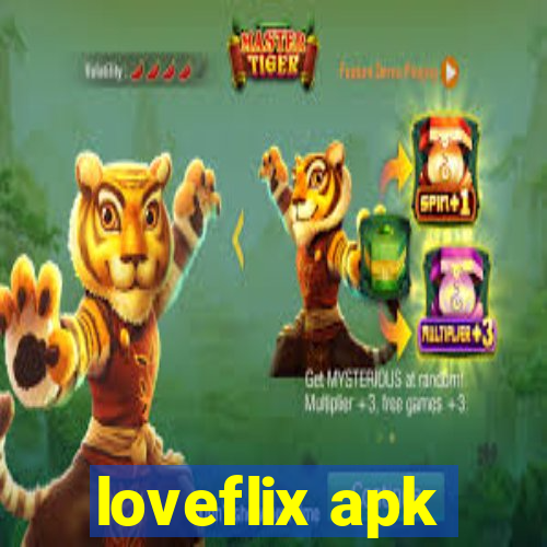 loveflix apk