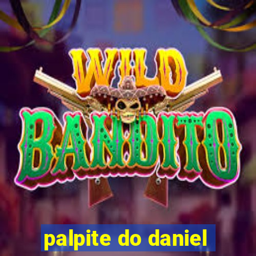 palpite do daniel