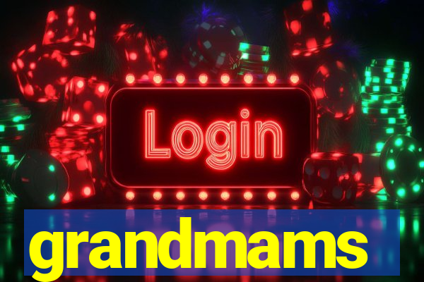 grandmams