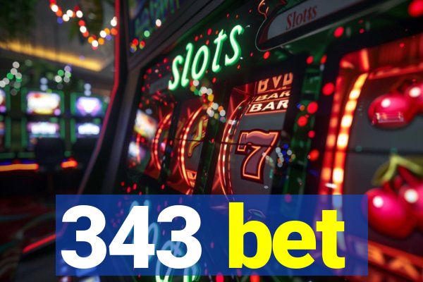 343 bet