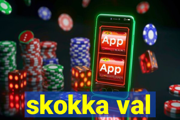 skokka val