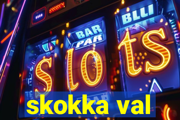 skokka val