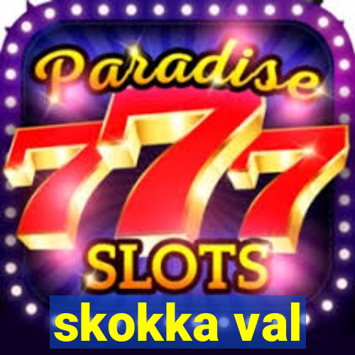 skokka val