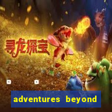 adventures beyond wonderland live
