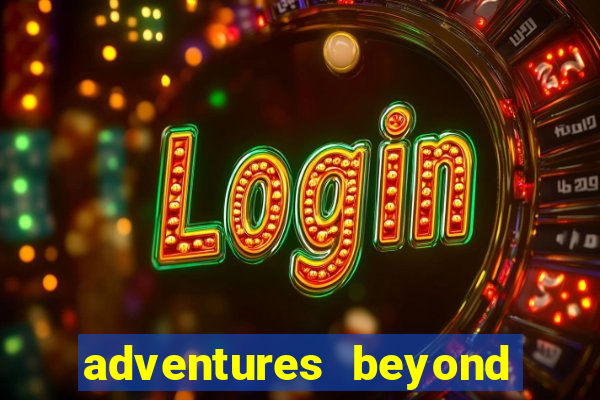 adventures beyond wonderland live
