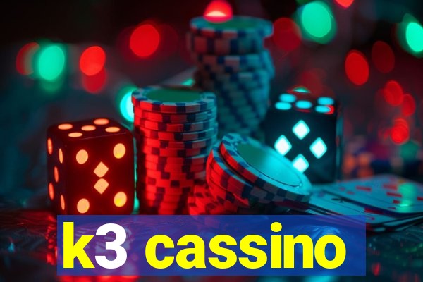k3 cassino