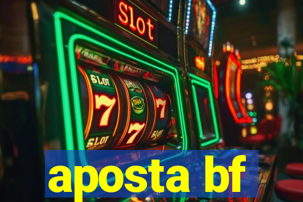 aposta bf