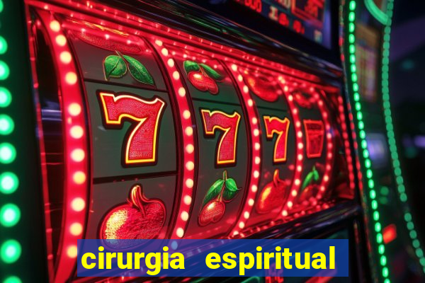 cirurgia espiritual marlon santos