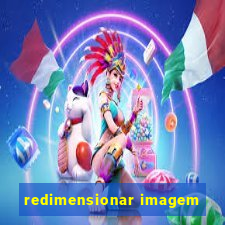 redimensionar imagem