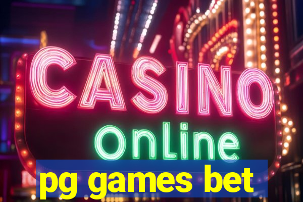 pg games bet