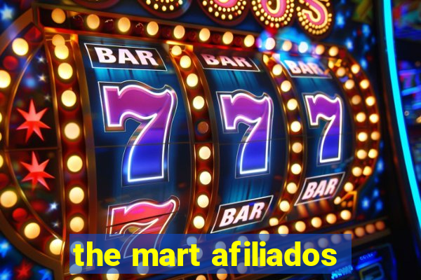 the mart afiliados