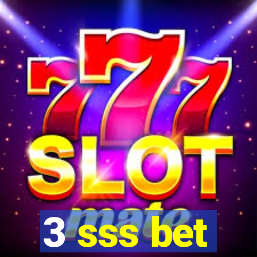 3 sss bet
