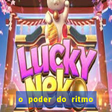 o poder do ritmo 2 filme completo dublado topflix