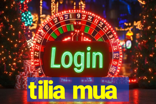 tilia mua