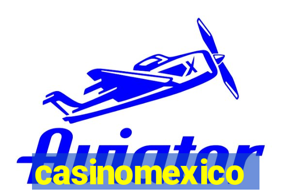 casinomexico