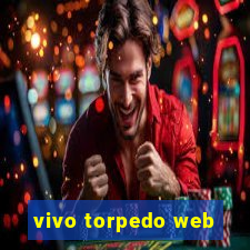 vivo torpedo web