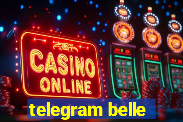 telegram belle