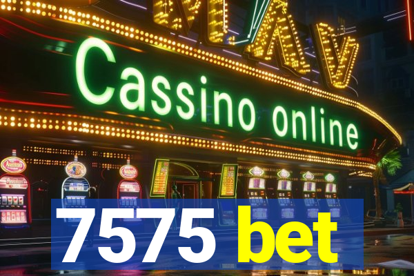 7575 bet