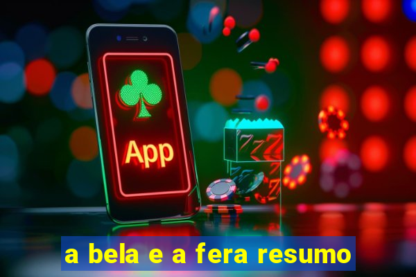 a bela e a fera resumo